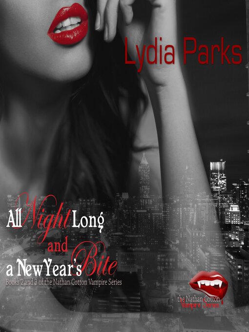 Title details for All Night Long / A New Year's Bite by Lydia Parks - Available